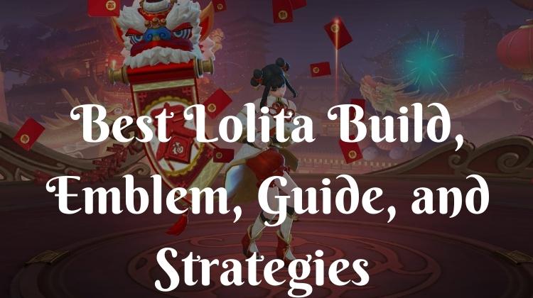 best lolita build emblem guide and strategies