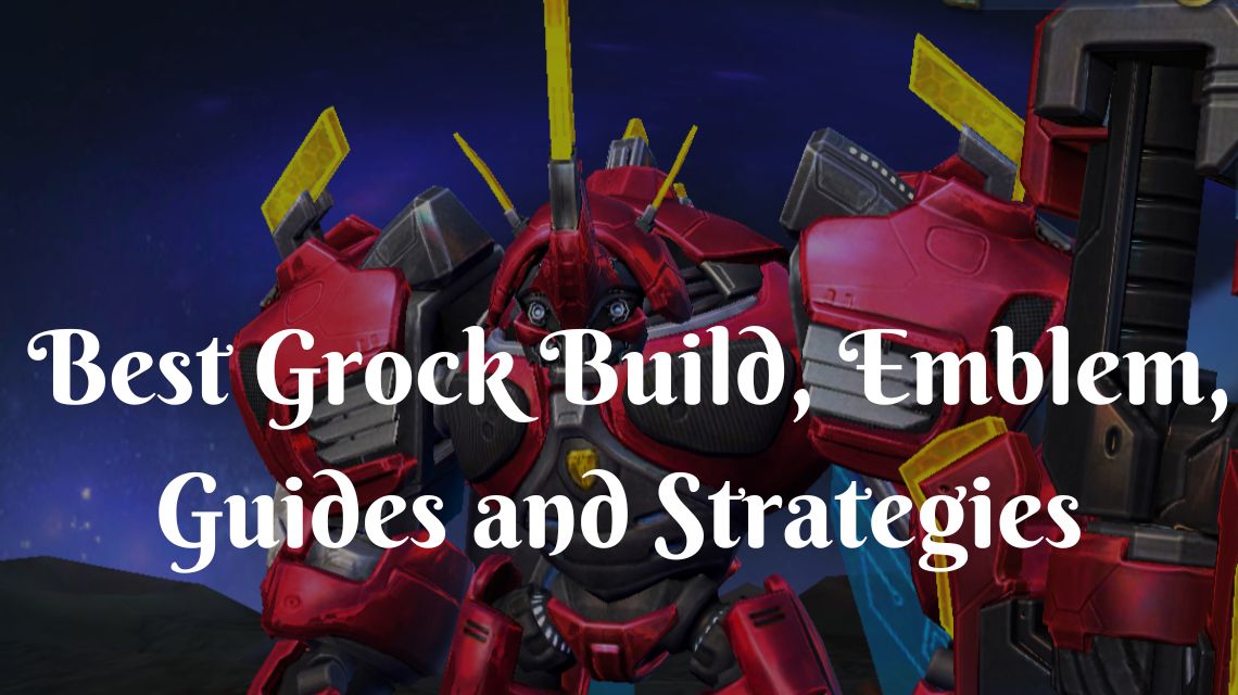 best grock build emblem guides and strategies